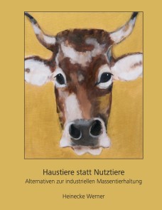 Haustiere statt Nutztiere