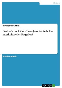 "KulturSchock Cuba" von Jens Sobisch. Ein interkultureller Ratgeber?