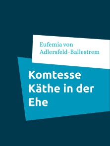 Komtesse Käthe in der Ehe