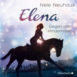 Elena - Ein Leben für Pferde 1: Gegen alle Hindernisse