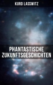 Phantastische Zukunftsgeschichten