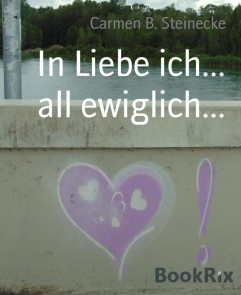 In Liebe ich... all ewiglich...