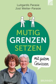 MUTIG GRENZEN SETZEN  mit gutem Gewissen