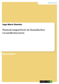 Finanzierungsreform im Kanadischen Gesundheitssystem