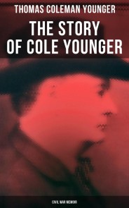 The Story of Cole Younger (Civil War Memoir)