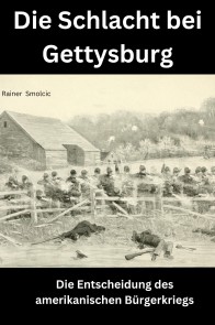 Die Schlacht bei Gettysburg