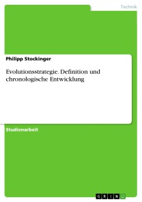 Evolutionsstrategie. Definition und chronologische Entwicklung