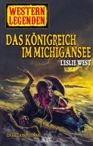 Western Legenden 19: Das Königreich im Michigansee