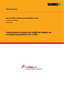 Problematische Klauseln der VOB/B bei Wegfall der Privilegierung gemäß § 310 I 3 BGB