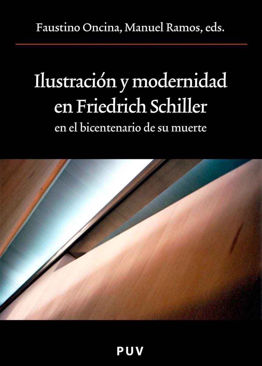 Ilustración y modernidad en Friedrich Schiller en el bicentenario de su muerte