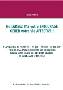 Ne laissez pas votre entourage gérer votre vie affective !