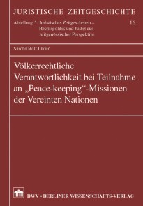 Völkerrechtliche Verantwortlichkeit bei Teilnahmen an 'Peace-keeping'-Missionen der vereinten Nationen