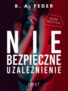 Niebezpieczne uzaleznienie - opowiadanie dark erotic