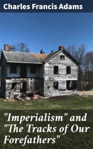 "Imperialism" and "The Tracks of Our Forefathers"