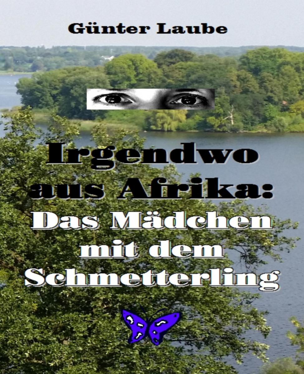 Irgendwo aus Afrika: Das Mädchen mit dem Schmetterling