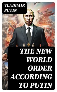 The New World Order According to Putin