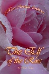 Elf of The Rose & Other Tales