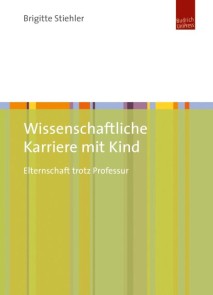 Wissenschaftliche Karriere mit Kind