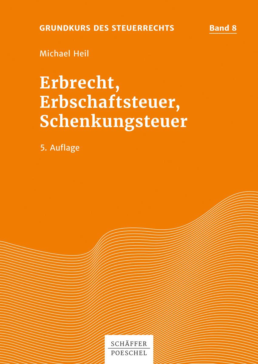 Erbrecht, Erbschaftsteuer, Schenkungsteuer