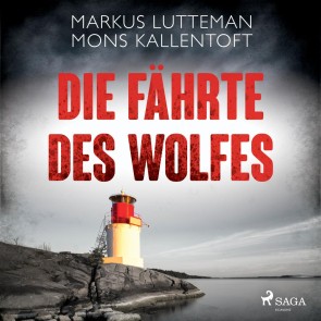 Die Fährte des Wolfes: Thriller