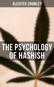 The Psychology of Hashish