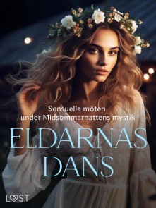 Eldarnas Dans: Sensuella möten under Midsommarnattens mystik