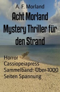 Acht Morland Mystery Thriller für den Strand