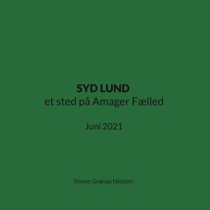 SYD LUND et sted på Amager Fælled