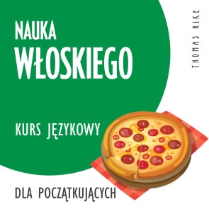 Nauka włoskiego (kurs językowy dla początkujących)