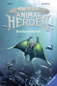 Animal Heroes, Band 2: Rochenstachel