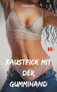 Faustfick mit der Gummihand