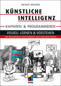 Künstliche Intelligenz kapieren & programmieren