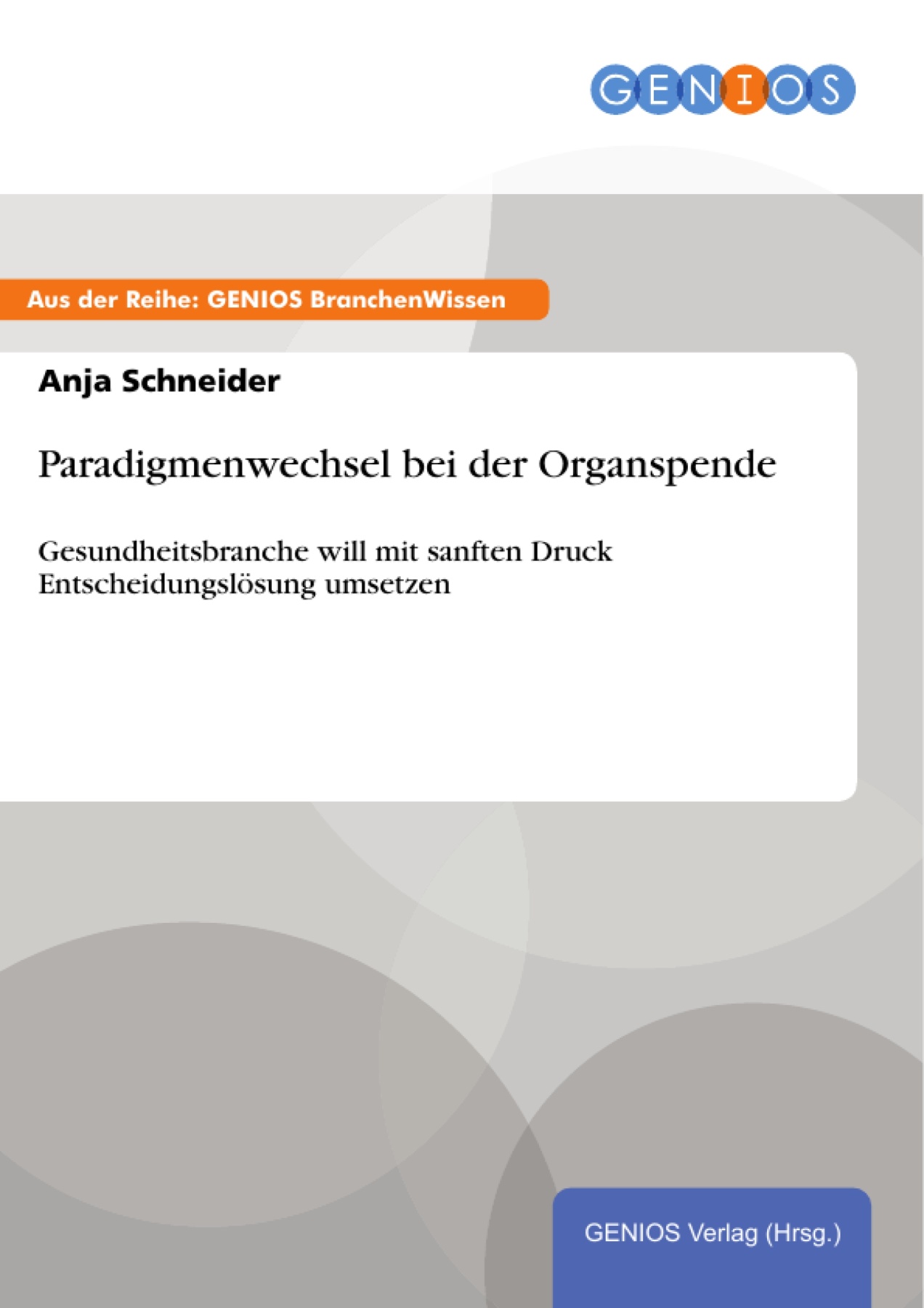 Paradigmenwechsel bei der Organspende