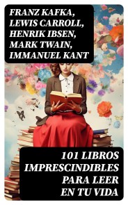 101 Libros Imprescindibles Para Leer En Tu Vida