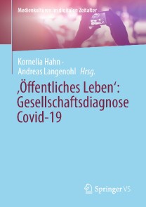 ‚Öffentliches Leben‘: Gesellschaftsdiagnose Covid-19