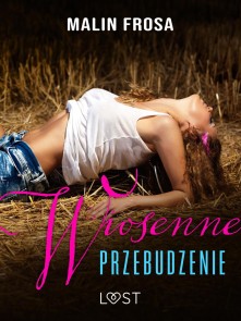 Wiosenne przebudzenie - opowiadanie erotyczne