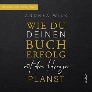 Wie du deinen Bucherfolg mit dem Herzen planst