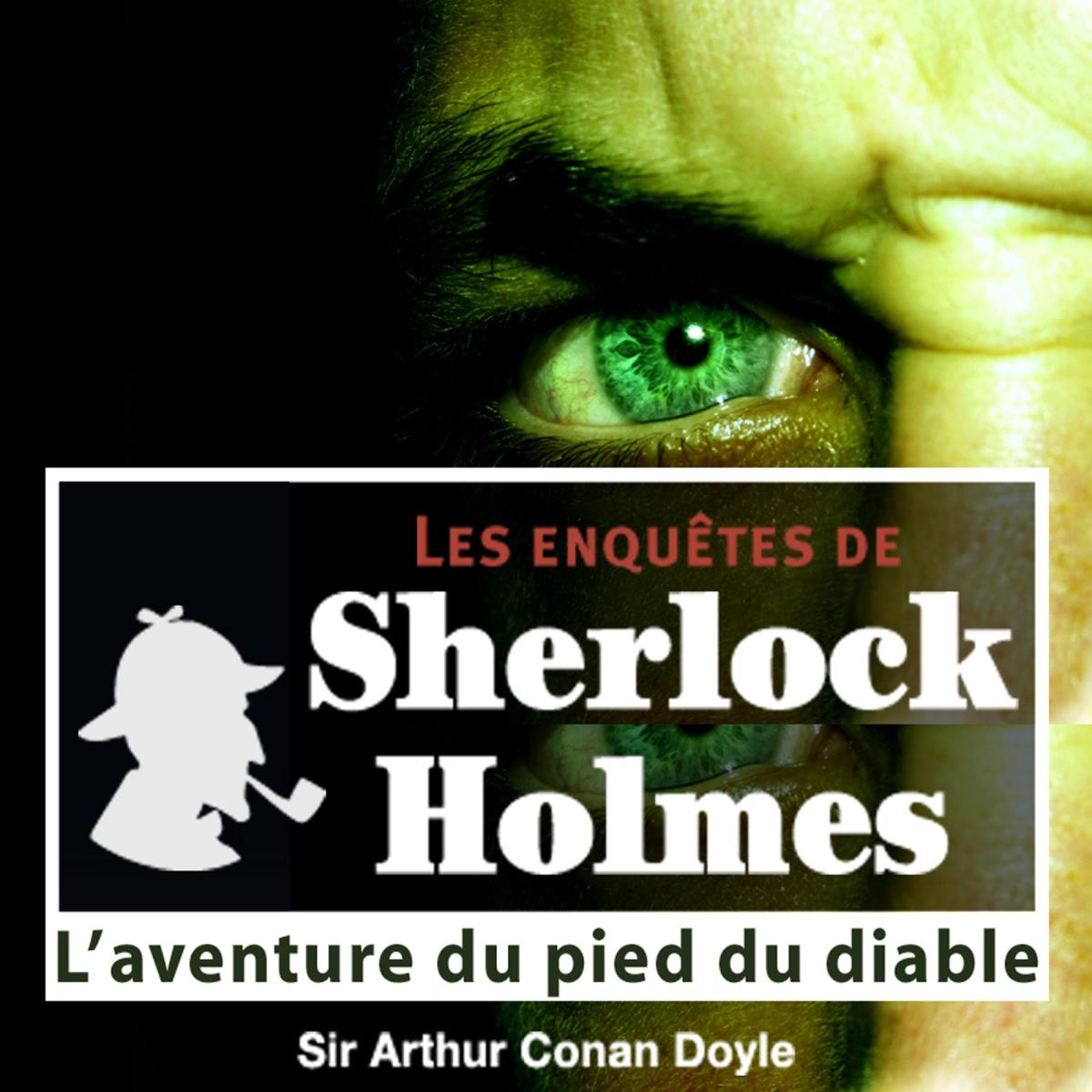 L'aventure du pied du diable, une enquête de Sherlock Holmes