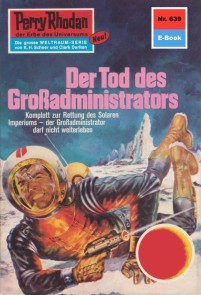 Perry Rhodan 639: Der Tod des Großadministrators