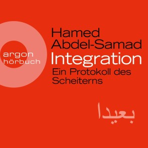 Integration - Ein Protokoll des Scheiterns