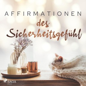 Affirmationen des Sicherheitsgefühl