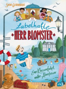 Der fabelhafte Herr Blomster - Eine Klassenfahrt voller Abenteuer