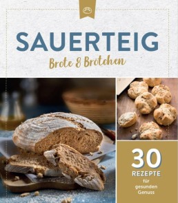 Sauerteig Brot & Brötchen