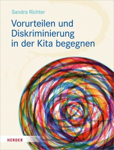 Vorurteilen und Diskriminierung in der Kita begegnen