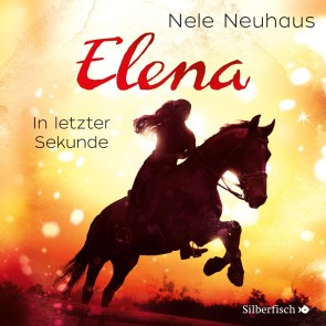 Elena - Ein Leben für Pferde 7: In letzter Sekunde