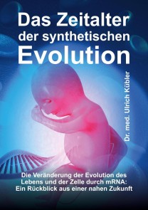 Das Zeitalter der synthetischen Evolution