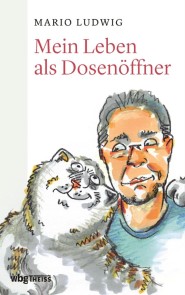 Mein Leben als Dosenöffner