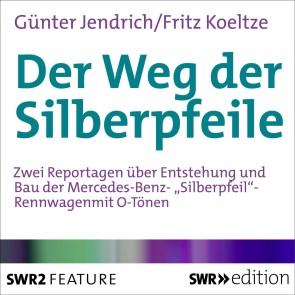 Der Weg der Silberpfeile