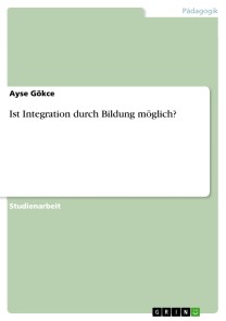 Ist Integration durch Bildung möglich?