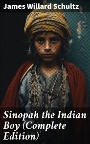 Sinopah the Indian Boy (Complete Edition)